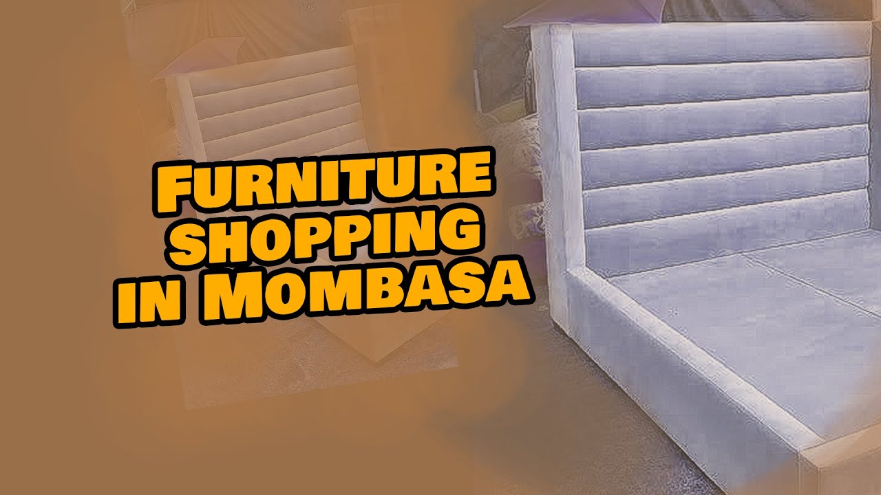 Furniture shopping in Mombasa { Furniture Vlog Part 2 }roadto100subs
