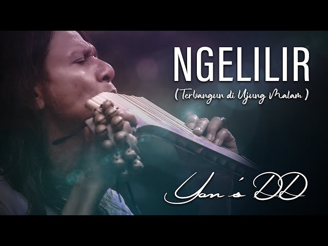 Yon's DD - Ngelilir (Terbangun di Ujung Malam )_ { Official Music Video } class=