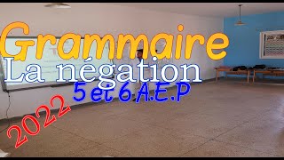 -Niveau : 6ème A.E.P . Discipline : Grammaire .Leçon : la négation - exercices -.