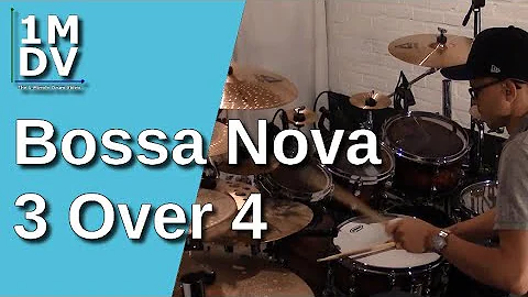 1MDV - The 1-Minute Drum Video #37 : Bossa Nova 3 over 4
