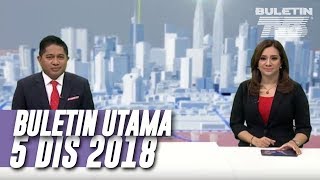 Buletin Utama (2018) | Rabu, 5 Disember
