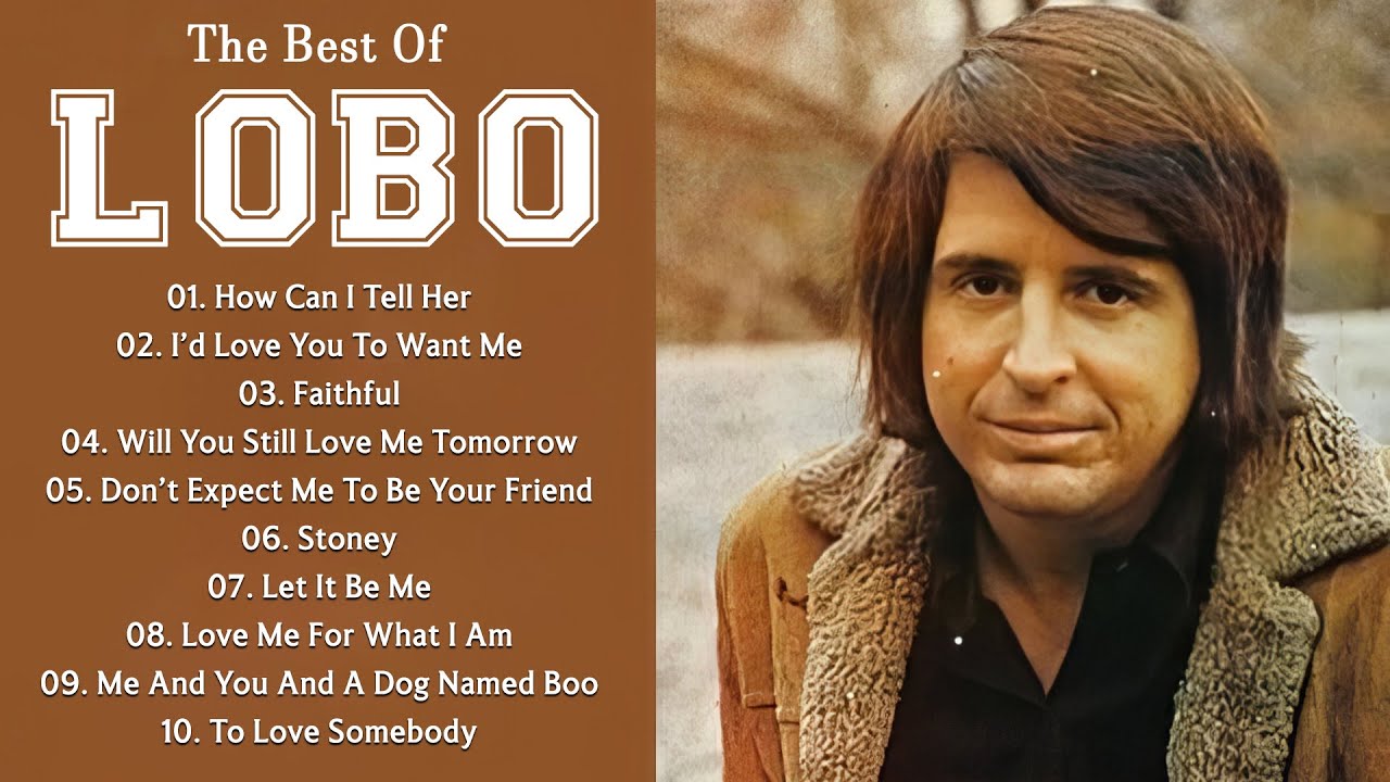 LOBO Nonstop Songs Greatest Hits Full Album - Best Songs of LOBO LOBO Nonstop Songs Greatest Hits Full Album - Best Songs of LOBO