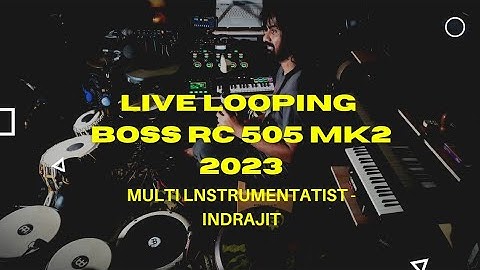 Live Looping|Boss Rc 505 MK2