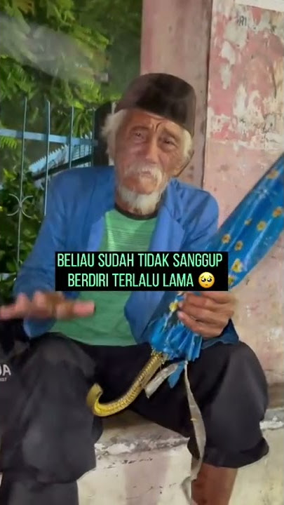 Sedih rasanya liat kondisi kakek seperti ini😭