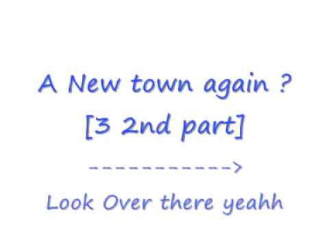 New town again [3 2ndpart]