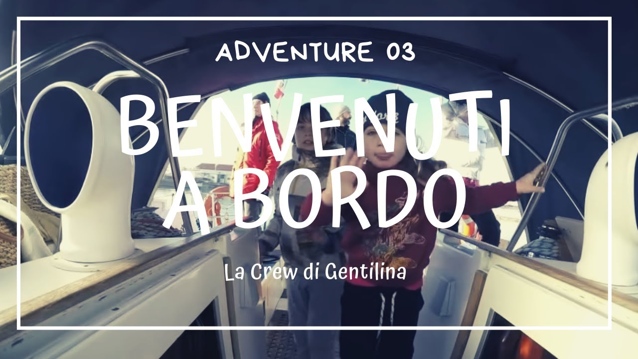 Valeila Sail Benvenuti a Bordo della Barca a Vela Gentilina ep.003