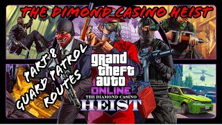 GTA Online 2024 - The Dimond Casino Heist (Aggressive) - Part 8 Guard patrol routes (No commentary)