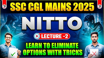 SSC CGL MAINS 2025 | NITTO LEC-2 | TRICK TO ELIMINATE OPTIONS | PARMAR SIR | PARMAR SSC