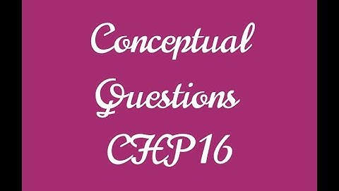 Conceptual Questions Chapter 16 Class 10 Physics