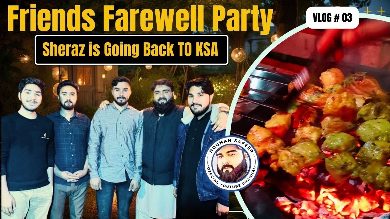 Friends Farewell Party || Sheraz Bhai KSA wapis ja rhy hain || Vlog #03 ...