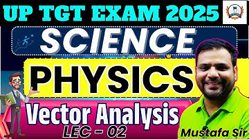tgt pgt physics preparation classes | tgt science pgt physics | Physics online class Vector Analysis