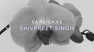 Saas Saas Simro Gobind - Shivpreet Singh