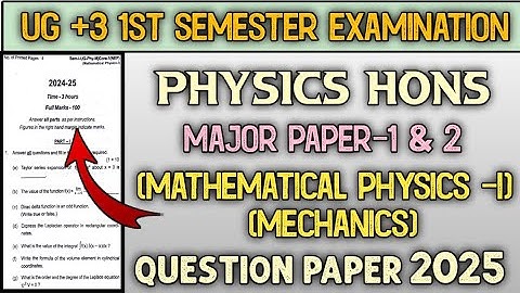 1st sem physics hons major paper 1 and 2 question paper discussion 2025 / +3 1st sem physics hons //