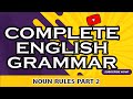 Noun Rules part 2 | Complete English Grammar