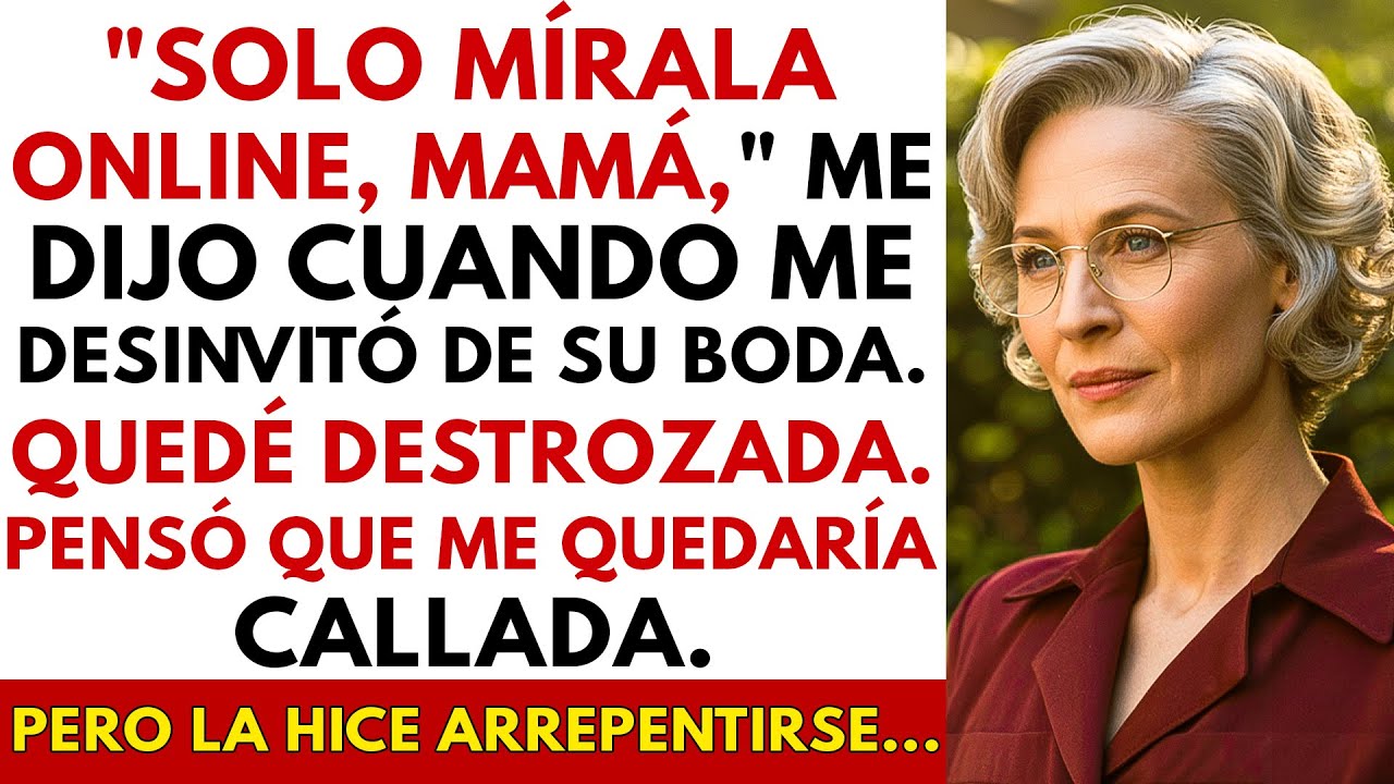 Mi Hija Me Desinvitó de Su Boda… Me Dijo 