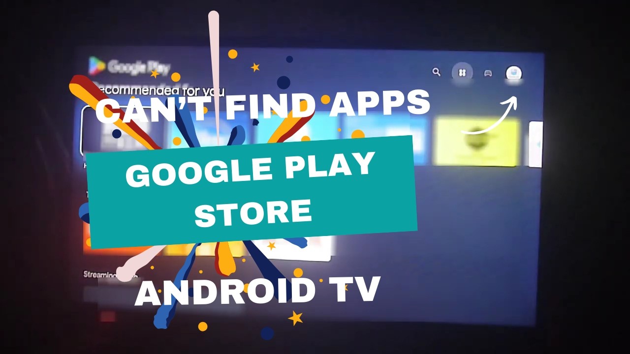 Can't find some apps on Google Play or Android TV? Fix this issue ...