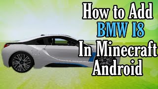 How to add BMW i8 in Minecraft Android | Ghost Gamer screenshot 5