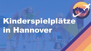 Kinderspielplätze in Hannover