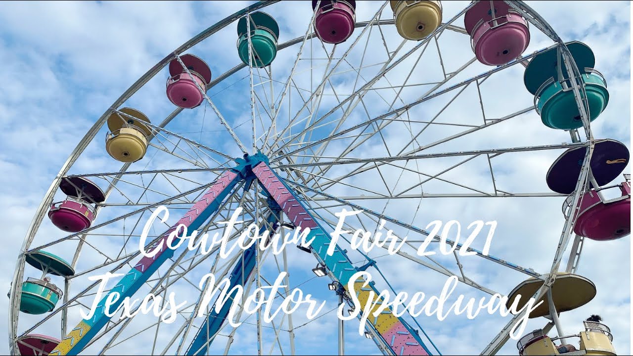 Cowtown Fair at Texas Motor Speedway May 2021 Jowena Torres YouTube