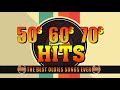 Greatest Hits Golden Oldies 50's 60's 70's - Oldies Classic - Best Songs Oldies but Goodies
