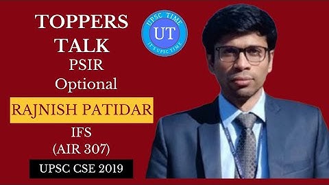 UPSC Topper Rajnish Patidar (IFS) (AIR 307) PSIR Strategy l Toppers Strategy l UPSC TIME