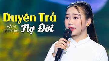 Duyên Trả Nợ Đời - Hà Vi│Ca Sĩ Trẻ Xinh Đẹp Hát Bolero Quá Hay
