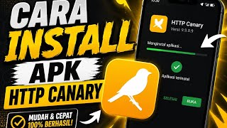 Tutorial Install HTTP Canary dari Nol Sampai Berhasil (2026)