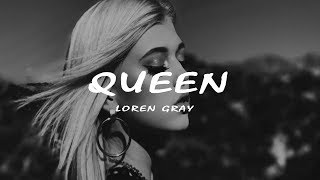 Video thumbnail of "Loren Gray -  Queen (Lyrics Video)"
