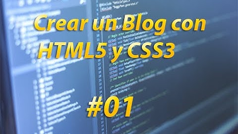 1. Creación de un Blog Con HTML5 Y CSS3 - Objetivos de ejercicio [Introducción]