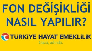 Türkiye Hayat Emeklilik Fon Değişikliği Nasıl Yapılır? Resimi