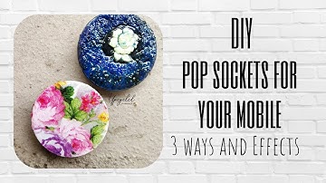 Ways to decorate Pop Sockets | easy DIY your own pop socket | Mobile accessories