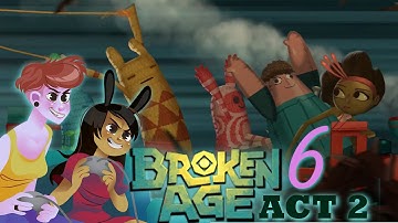 BROKEN AGE ACT 2 - 2 Girls 1 Let