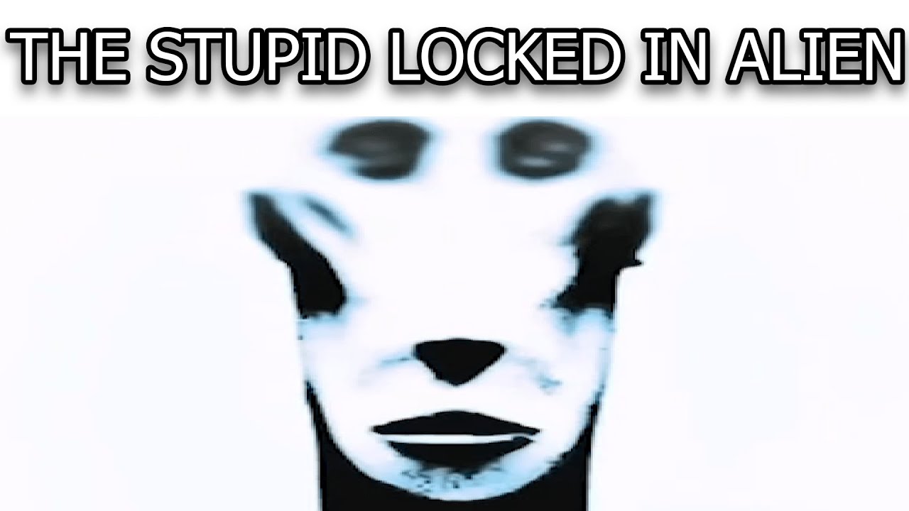 THE STUPID LOCKED IN ALIEN MEME - YouTube