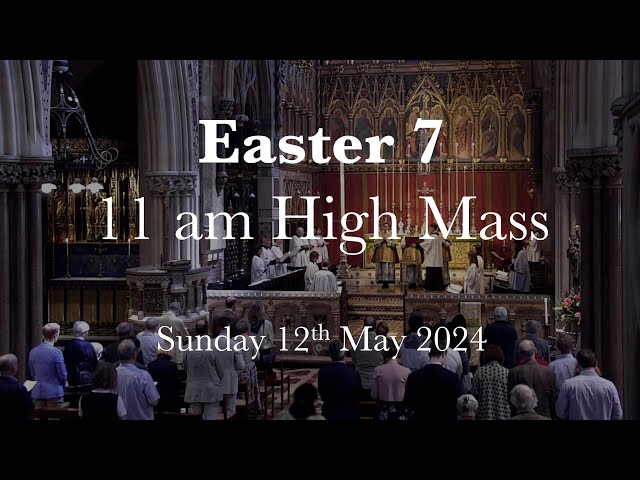 High Mass for the Seventh Sunday of Easter