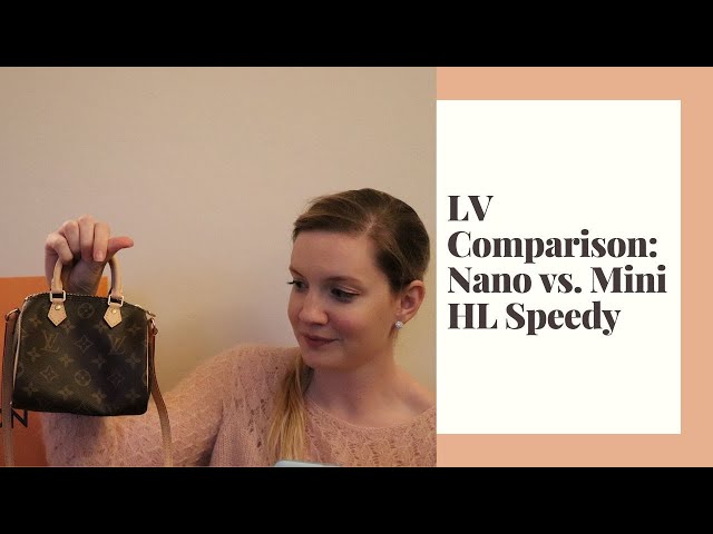 LV SPEEDY COMPARISON - Speedy HL vs. Vintage Speedy Nano (Speedy