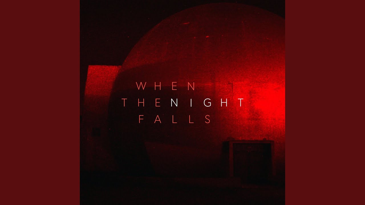 When the Night Falls YouTube