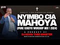 NYIMBO CIA MAHOYA MIX 1 2024 - DJ KEVIN THEE MINISTER