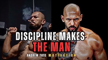 Andrew Tate | ACT LIKE A MAN Motivation – Discipline Makes the Man