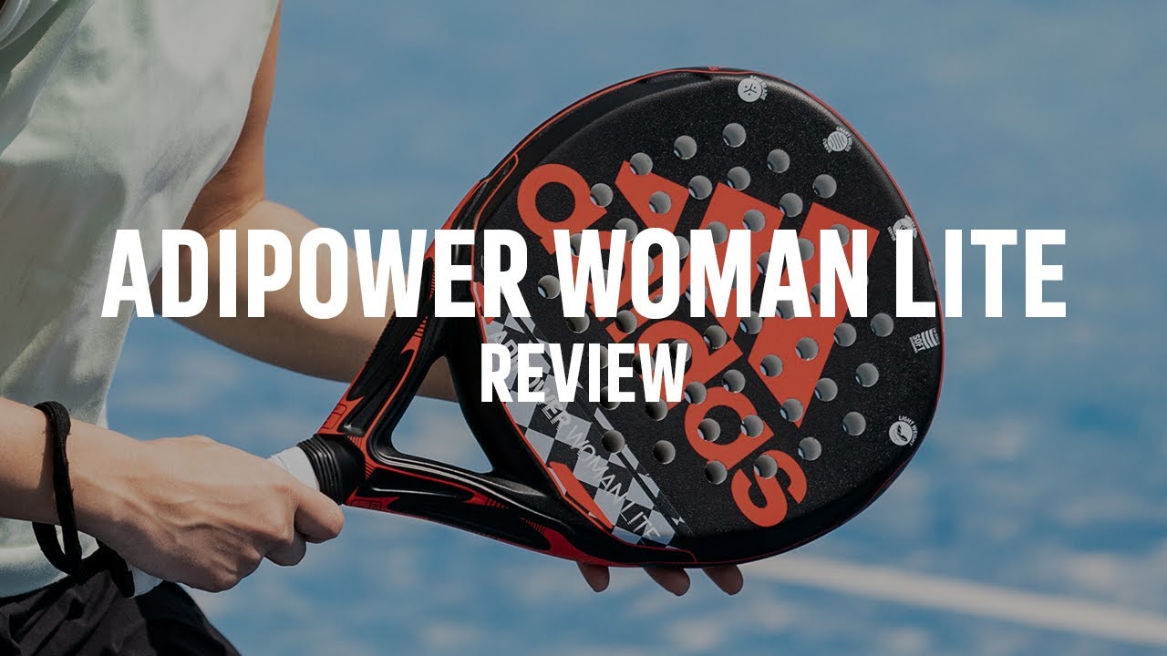 Review adipower WOMAN por Nerone | adidas padel YouTube