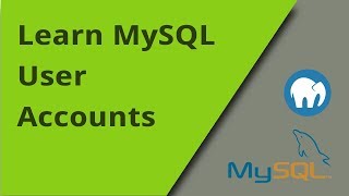 Learning MySQL - User Accounts