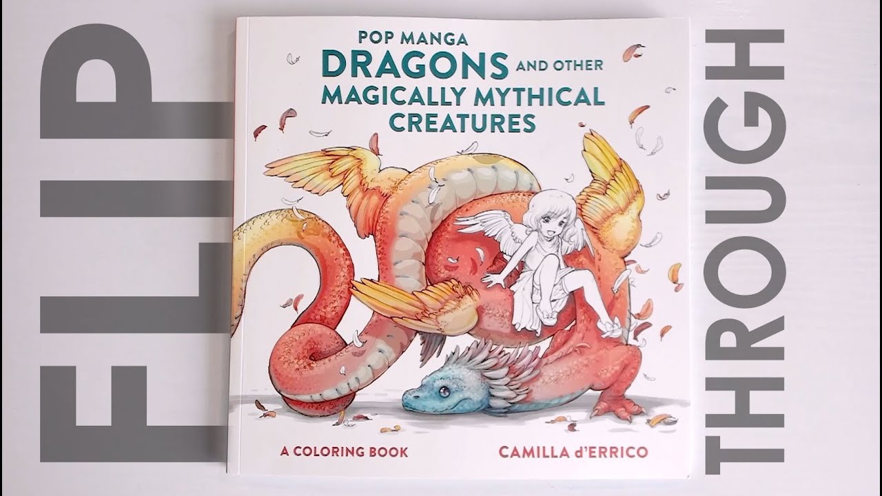 Pop Manga Dragons and Other Magically Mythical Creatures By Camilla  d'Errico Flip Through 