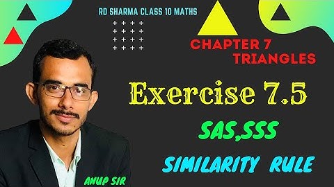 SSS,SAS Similarity Rule of Triangles | Exercise 7.5 Theorem 1|Chapter 7 Triangles rd sharma class 10