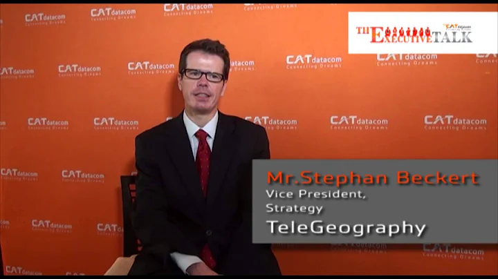 THE EXECUTIVE TALK - Mr.Stephan Beckert,TeleGeog...