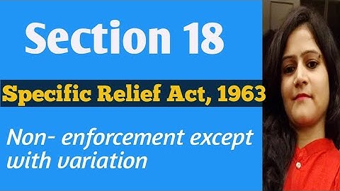 Section 18 Specific Relief Act 1963 || Non- enforcement except with variation ||