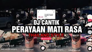 Dj Cantik Perayaan Mati Rasa Thailand Style Viral Tik Tok Terbaru 2024 Yang Kalian Cari