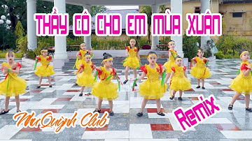 THẦY CÔ CHO EM MÙA XUÂN remix - Câu lạc bộ Nghệ thuật Như Quỳnh | Ước Mơ Hồng VTC6