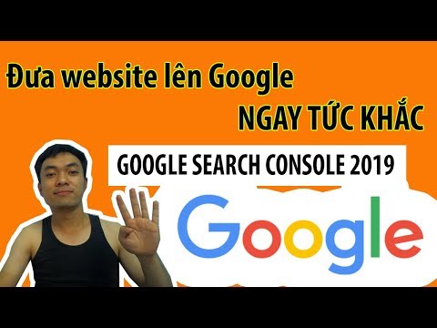 Video Đưa WEBSITE lên Google NGAY TỨC KHẮC 2020 bằng GOOGLE... - youtube