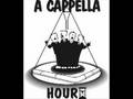 Acapella - Tell Me Something I Don't Know