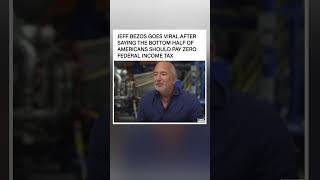 "Bezos says tax the top, not the bottom🔥👊#jeffbezos #taxes #money