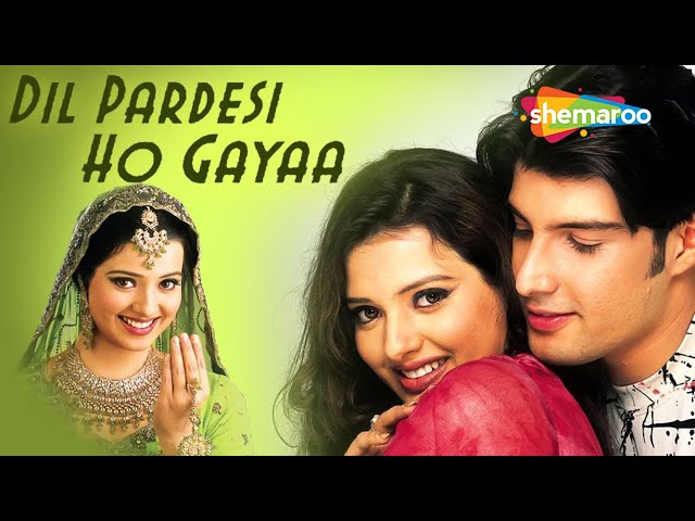 Dil Pardesi Ho Gayaa Hindi Full Movie Kapil Jhaveri Saloni